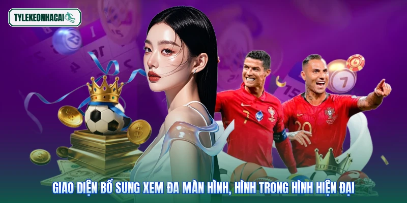 Giao diện bổ sung xem đa màn hình, hình trong hình hiện đại