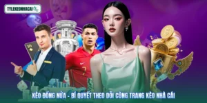 Kèo Đồng Nửa - Bí Quyết Theo Dõi Cùng Trang Kèo Nhà Cái