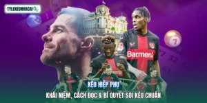Kèo Hiệp Phụ | Khái Niệm, Cách Đọc & Bí Quyết Soi Kèo Chuẩn