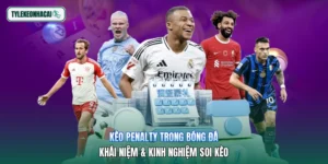 Kèo Penalty Trong Bóng Đá | Khái Niệm & Kinh Nghiệm Soi Kèo