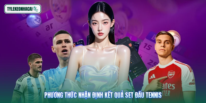 Phương thức nhận định kết quả set đấu tennis