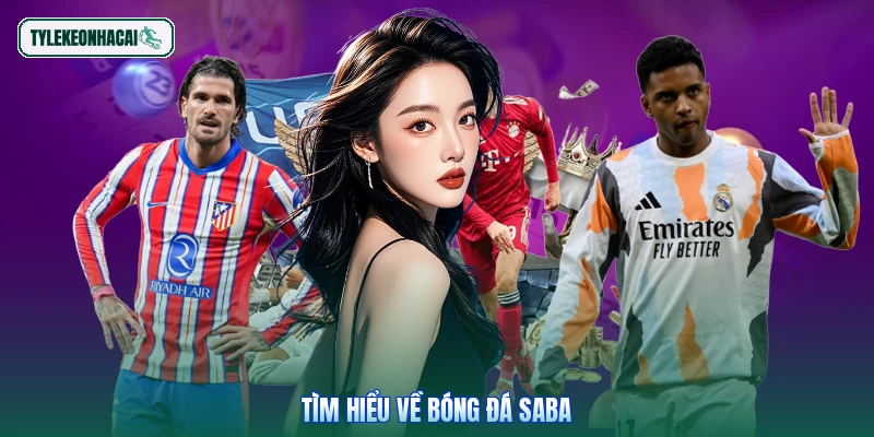 Tìm hiểu về bóng đá Saba